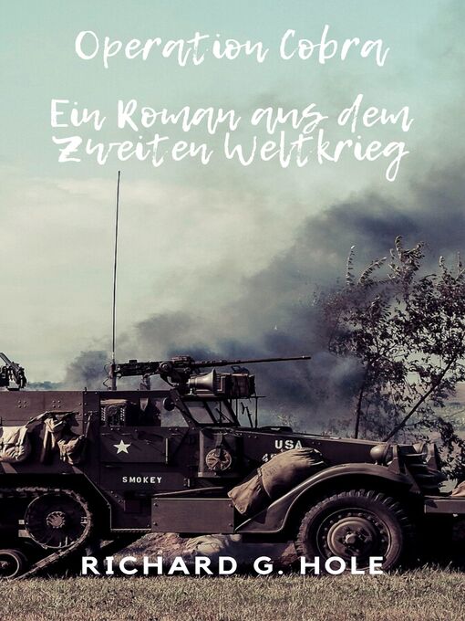 Title details for Operation Cobra by Richard G. Hole - Available